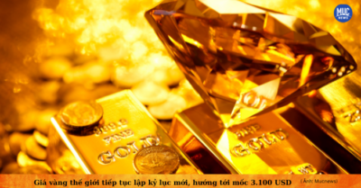 Giá vàng thế giới tiếp tục lập kỷ lục mới, hướng tới mốc 3.100 USD