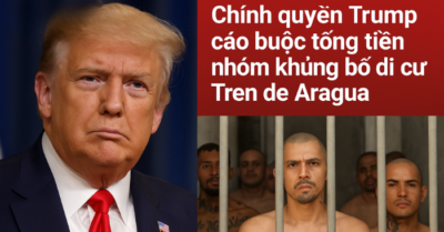 Chính quyền Trump cáo buộc tống tiền nhóm khủng bố di cư Tren de Aragua – Động thái pháp lý đầu tiên trong “Chiến dịch giành lại nước Mỹ”