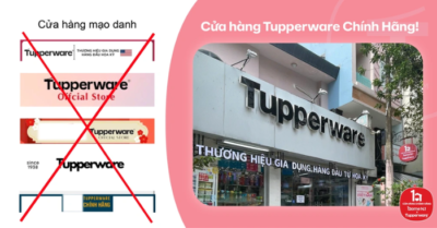 Tupperware cảnh báo người tiêu dùng thận trọng, lựa chọn cửa hàng chính hãng